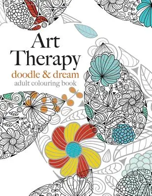 Art Therapy : Gribouiller et rêver - Art Therapy: Doodle & Dream