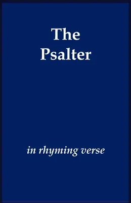 Le Psautier en vers rimés - The Psalter in Rhyming Verse