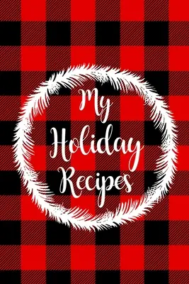 Mes recettes de vacances - My Holiday Recipes