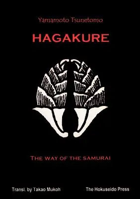 Le Hagakure - La voie du samouraï - The Hagakure - The Way of the Samurai