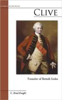 Clive : Fondateur de l'Inde britannique - Clive: Founder of British India