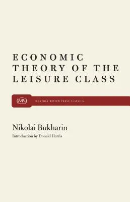 La théorie économique de la classe de loisir - The Economic Theory of the Leisure Class