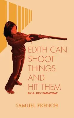 Edith peut tirer sur des objets et les toucher - Edith Can Shoot Things and Hit Them