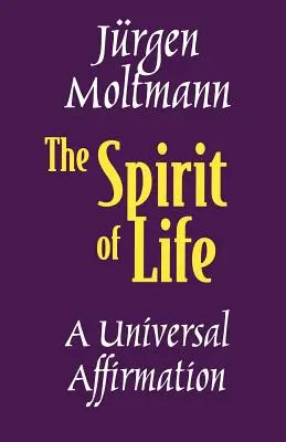 L'Esprit de Vie : Une affirmation universelle - The Spirit of Life: A Universal Affirmation