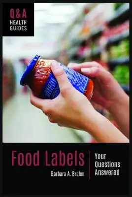 Les étiquettes des aliments : Les réponses à vos questions - Food Labels: Your Questions Answered