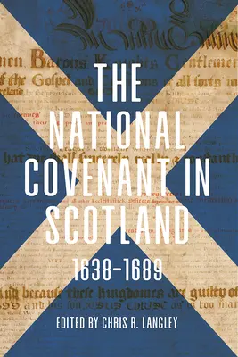 Le pacte national en Écosse, 1638-1689 - The National Covenant in Scotland, 1638-1689