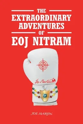 Les aventures extraordinaires d'Eoj Nitram - The Extraordinary Adventures of Eoj Nitram