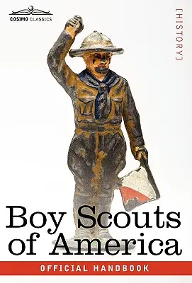 Boy Scouts of America : Le manuel officiel pour les garçons, dix-septième édition - Boy Scouts of America: The Official Handbook for Boys, Seventeenth Edition
