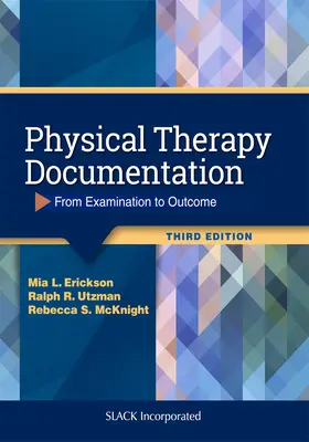 Documentation en physiothérapie : De l'examen au résultat - Physical Therapy Documentation: From Examination to Outcome