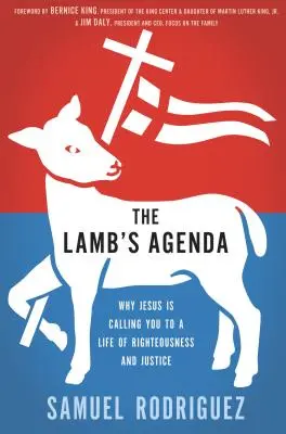 Le programme de l'agneau : Pourquoi Jésus vous appelle à une vie de droiture et de justice - The Lamb's Agenda: Why Jesus Is Calling You to a Life of Righteousness and Justice