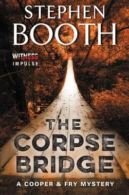 Le pont des cadavres : Un mystère de Cooper & Fry - The Corpse Bridge: A Cooper & Fry Mystery