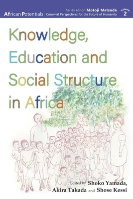 Connaissance, éducation et structure sociale en Afrique - Knowledge, Education and Social Structure in Africa