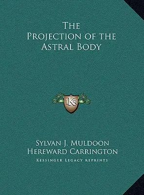 La projection du corps astral - The Projection of the Astral Body