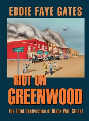 Émeute à Greenwood : La destruction totale de Black Wall Street - Riot on Greenwood: The Total Destruction of Black Wall Street