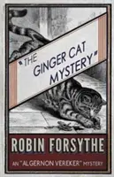 Le mystère du chat gingembre : Le mystère du chat roux : Un mystère d'Algernon Vereker - The Ginger Cat Mystery: An Algernon Vereker Mystery