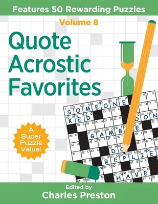 Citation Acrostiche Favoris : Caractéristiques 50 énigmes gratifiantes - Quote Acrostic Favorites: Features 50 Rewarding Puzzles