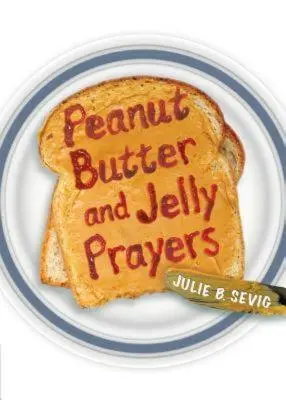 Prières au beurre de cacahuètes et à la gelée - Peanut Butter and Jelly Prayers