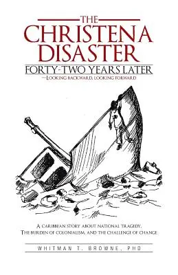 La catastrophe de Hristena Quarante-deux ans plus tard - Regarder en arrière, regarder en avant : Une histoire caribéenne sur la tragédie nationale, le fardeau du colonialisme et l'avenir de l'Afrique. - The Hristena Disaster Forty-Two Years Later-Looking Backward, Looking Forward: A Caribbean Story about National Tragedy, the Burden of Colonialism, an