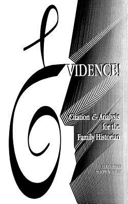 Preuves ! Citation et analyse pour l'historien de la famille - Evidence! Citation & Analysis for the Family Historian