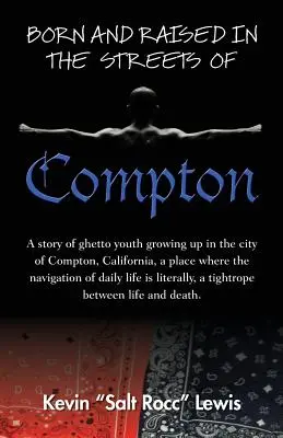 Né et élevé dans les rues de Compton - Born and Raised in the Streets of Compton