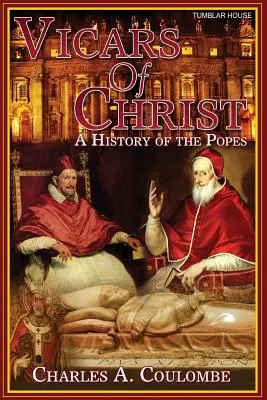 Vicaires du Christ : Une histoire des papes - Vicars of Christ: A History of the Popes