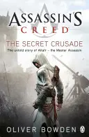 Secret Crusade - Assassin's Creed Livre 3 - Secret Crusade - Assassin's Creed Book 3