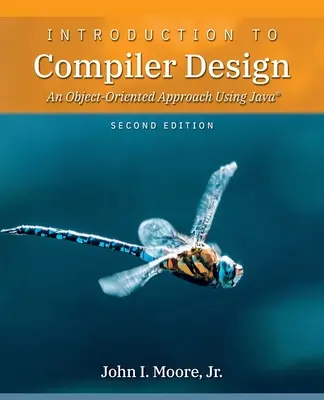 Introduction à la conception de compilateurs : Une approche orientée objet avec Java(R) - Introduction to Compiler Design: An Object-Oriented Approach Using Java(R)