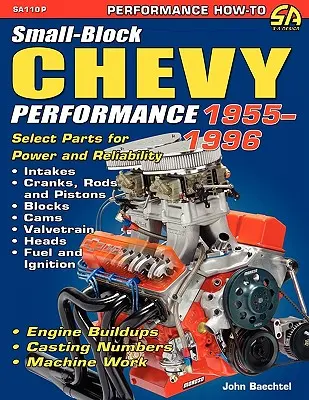 La performance des petits blocs Chevrolet 1955-1996 - Small-Block Chevy Performance 1955-1996