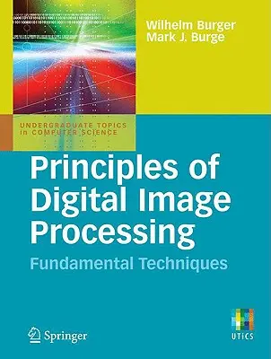 Principes du traitement numérique de l'image : Techniques fondamentales - Principles of Digital Image Processing: Fundamental Techniques