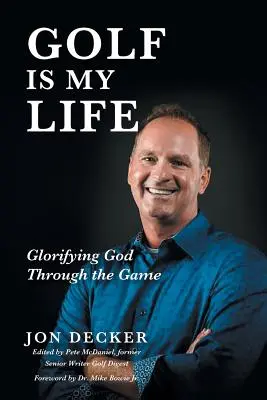 Le golf est ma vie : Glorifier Dieu à travers le jeu - Golf Is My Life: Glorifying God Through the Game
