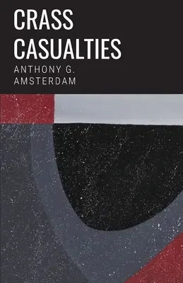 Les victimes les plus graves - Crass Casualties