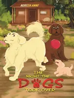 La nuit où les chiens ont pris le pouvoir - The Night the Dogs Took Over