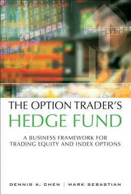 Le fonds de couverture du trader d'options : A Business Framework for Trading Equity and Index Options (Paperback) - The Option Trader's Hedge Fund: A Business Framework for Trading Equity and Index Options (Paperback)