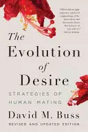 L'évolution du désir : stratégies d'accouplement humain - The Evolution of Desire: Strategies of Human Mating