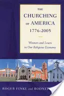 La mise en Église de l'Amérique, 1776-2005 : Gagnants et perdants de notre économie religieuse - The Churching of America, 1776-2005: Winners and Losers in Our Religious Economy