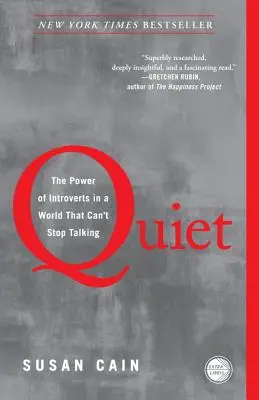 Quiet : Le pouvoir des introvertis dans un monde qui n'arrête pas de parler - Quiet: The Power of Introverts in a World That Can't Stop Talking