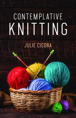 Le tricot contemplatif - Contemplative Knitting