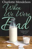 Quand nous étions mauvais - Un roman - When We Were Bad - A Novel