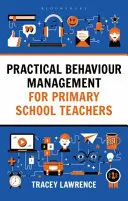 Gestion pratique du comportement pour les enseignants du primaire - Practical Behaviour Management for Primary School Teachers