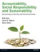Imputabilité, responsabilité sociale et durabilité : Comptabilité pour la société et l'environnement - Accountability, Social Responsibility and Sustainability: Accounting for Society and the Environment