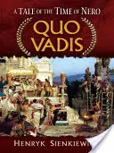 Quo Vadis : Un conte du temps de Néron - Quo Vadis: A Tale of the Time of Nero