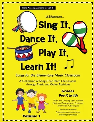 Chantez, dansez, jouez, apprenez ! Chansons pour la classe élémentaire, Accompagnements de piano pour le Vol. 1 - Sing It, Dance It, Play It, Learn It!: Songs for the Elementary Classroom, Piano Accompaniments for Vol. 1