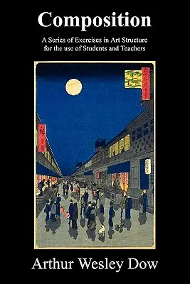 Composition : Une série d'exercices sur la structure de l'art à l'usage des étudiants et des enseignants - Composition: A Series of Exercises in Art Structure for the Use of Students and Teachers