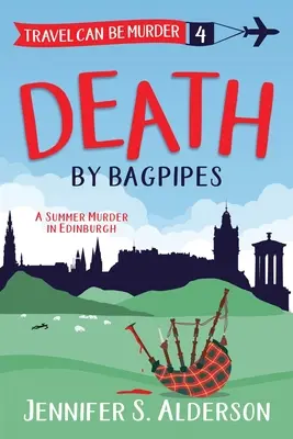 Mort à la cornemuse : Un meurtre d'été à Édimbourg - Death by Bagpipes: A Summer Murder in Edinburgh