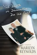 Jusqu'à ce que la mort ou la démence nous sépare - 'Til Death or Dementia Do us Part