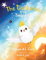 Le cacatoès de Tombouctou - The Cockatoo from Timbuktu