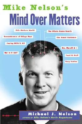 L'esprit des choses de Mike Nelson - Mike Nelson's Mind over Matters