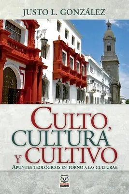 Culture, culture et culture - Culto, Cultura Y Cultivo