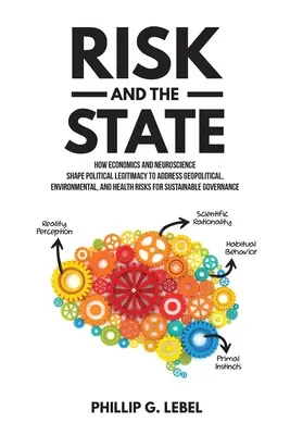 Le risque et l'État : Comment l'économie et les neurosciences façonnent la légitimité politique pour faire face aux risques géopolitiques, environnementaux et sanitaires pour les enfants. - Risk and the State: How Economics and Neuroscience Shape Political Legitimacy to Address Geopolitical, Environmental, and Health Risks for
