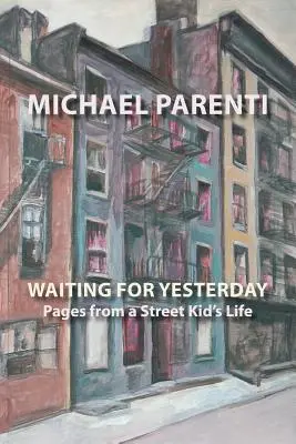 En attendant hier : Pages de la vie d'un enfant des rues - Waiting for Yesterday: Pages from a Street Kid's Life